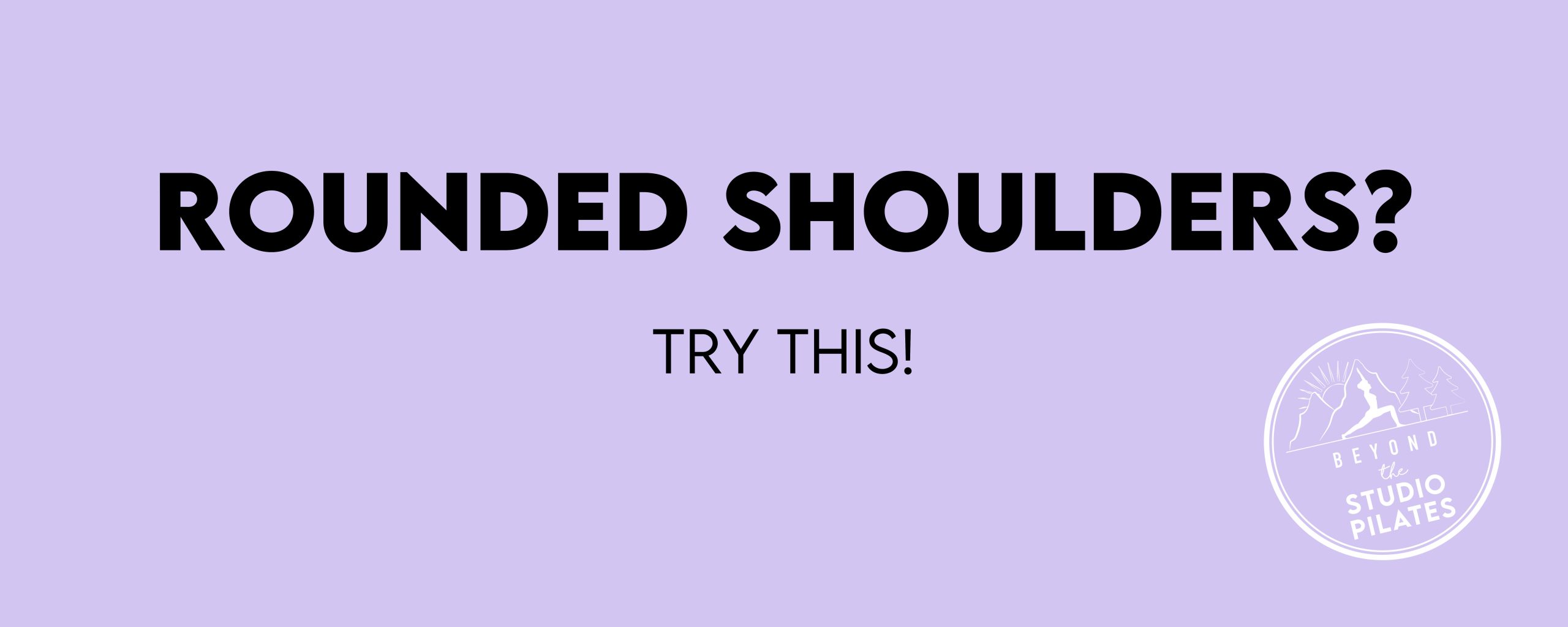 Feeling Rounded Through the Shoulders? Try This Simple Self-Massage for Better Posture