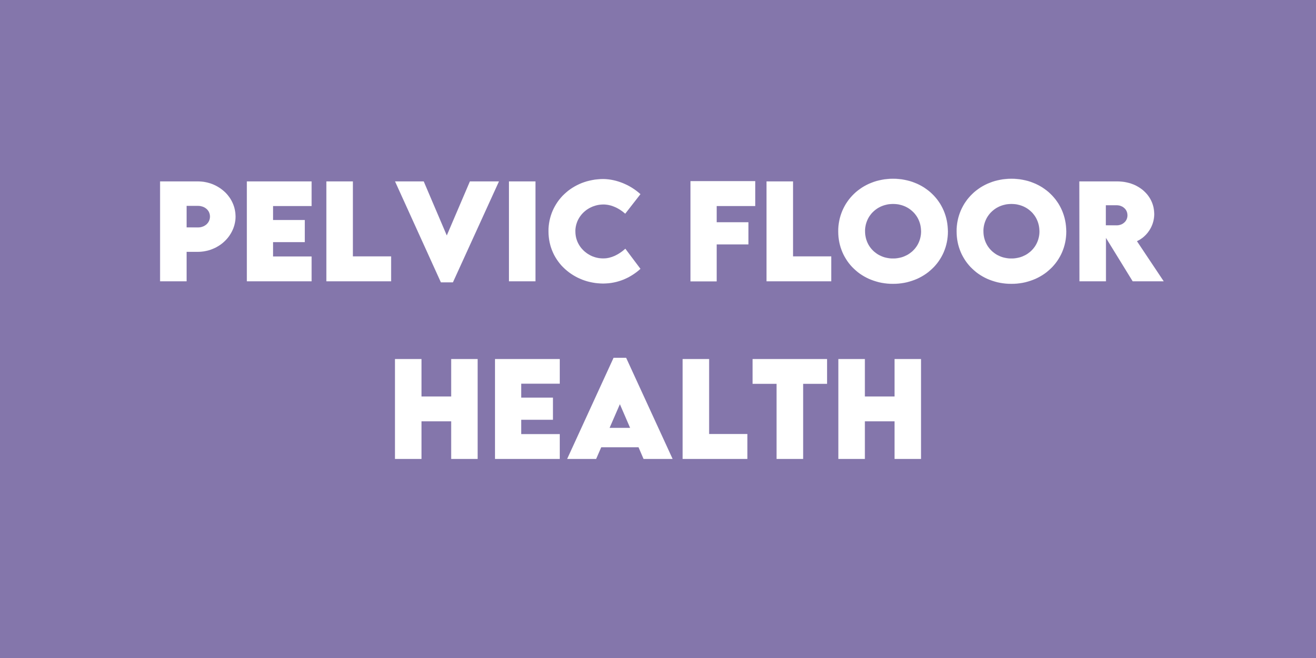 Six Benefits of Stretching Your Pelvic Floor