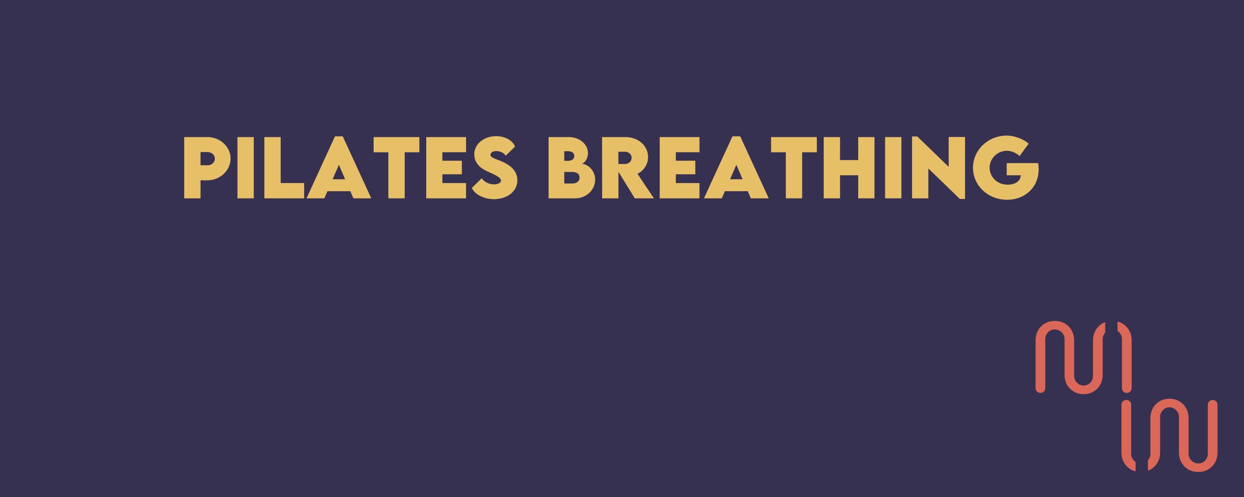 Pilates Breathing Patterns: Types, When to Use Them, and How They Enhance Results